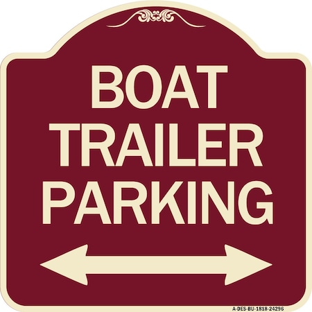 Signmission Boat Trailer Parking W/ Bidirectional Arrow Heavy-Gauge Aluminum Sign, 18" x 18", BU-1818-24296 A-DES-BU-1818-24296